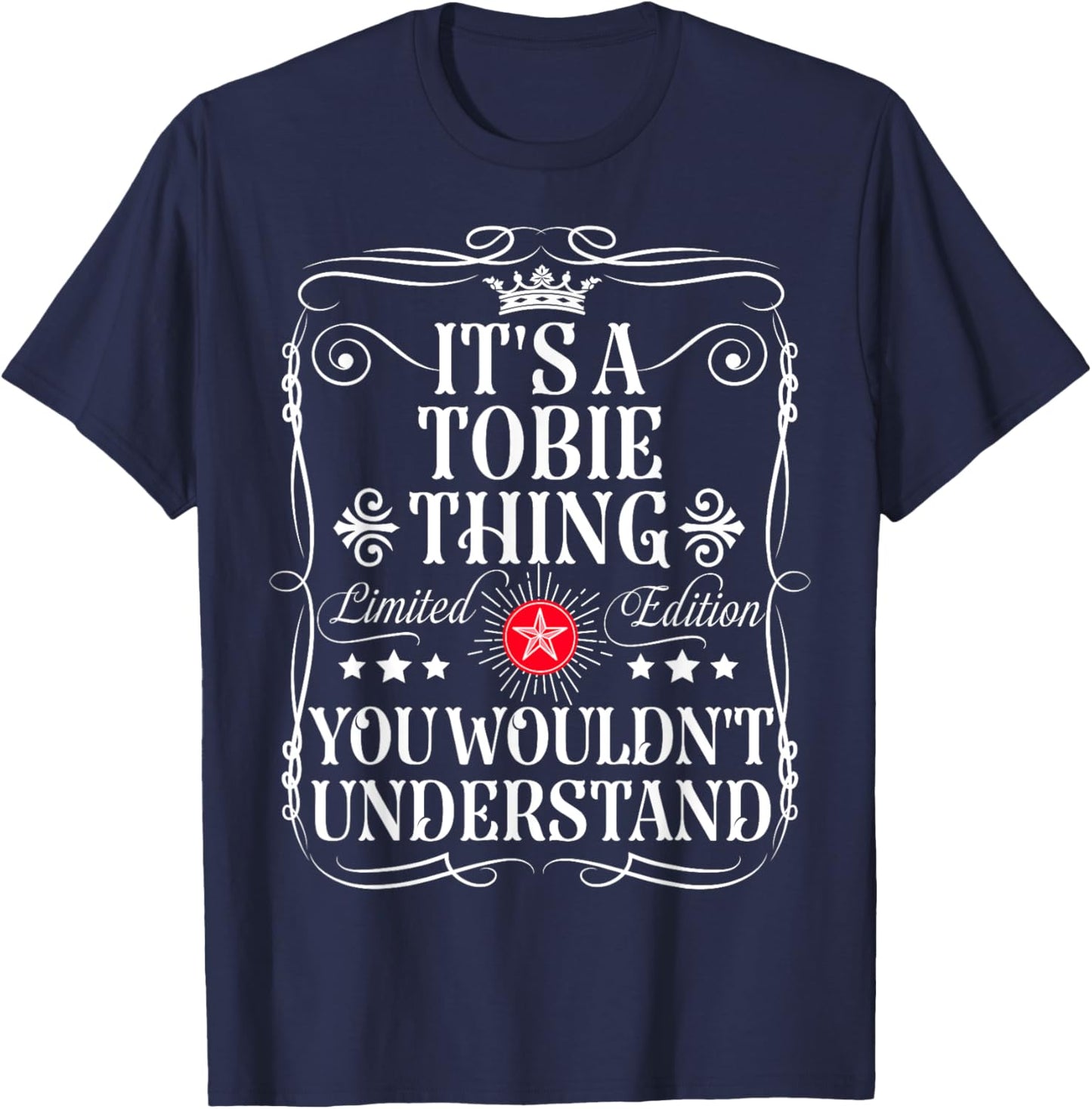 Tobie Name Its A Tobie Thing You Wouldn't Understand T-Shirt - T-Shirt | Navy