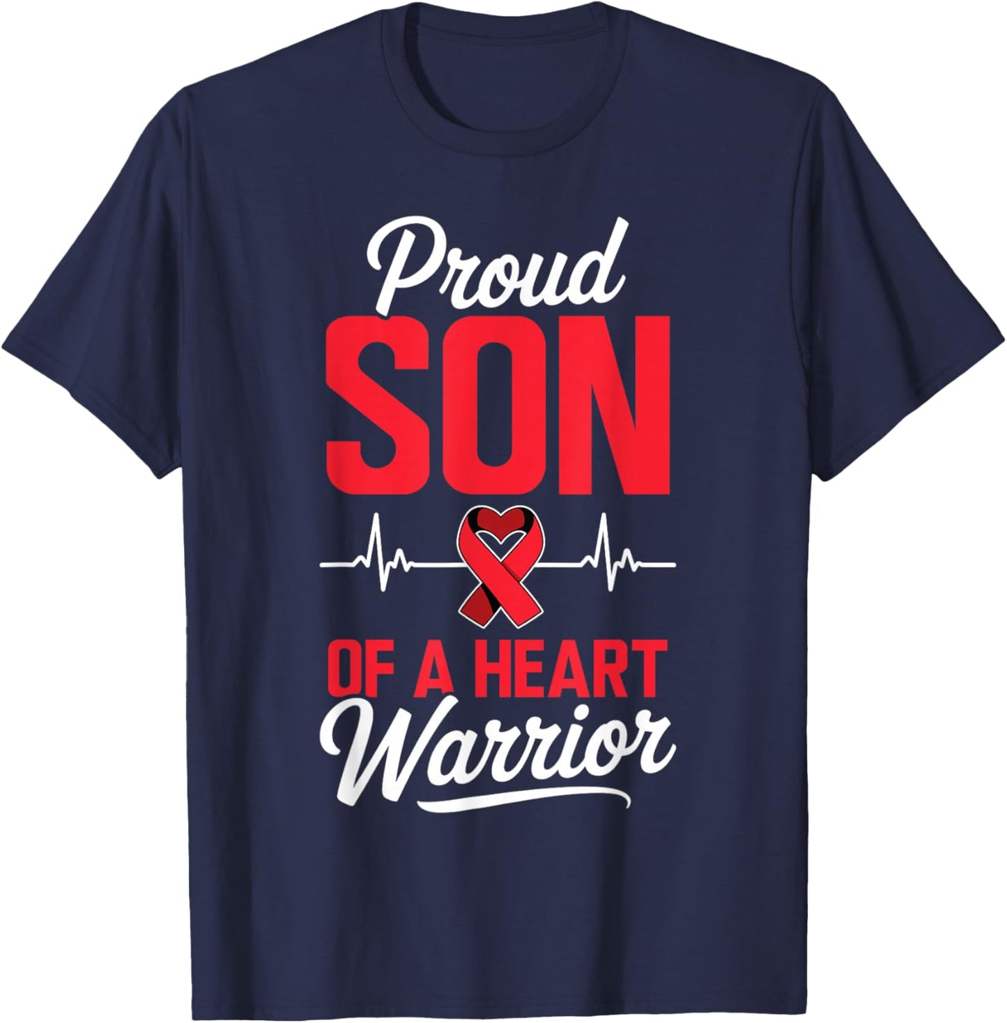 Proud Son of a Heart Warrior Heart Disease Awareness T-Shirt - T-Shirt | Navy