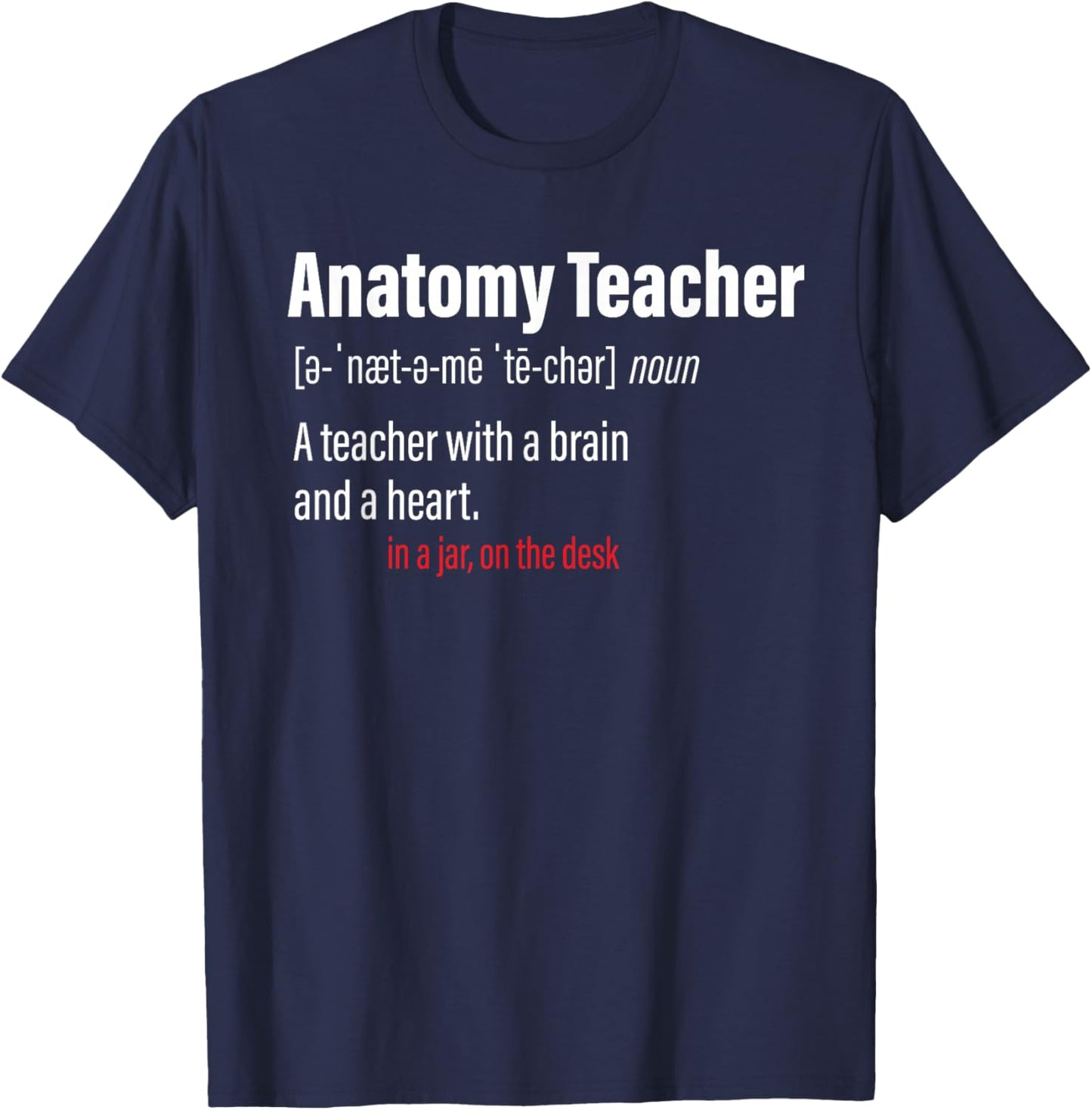 Anatomy Teacher Definition Science Teachers T-Shirt - T-Shirt | Navy