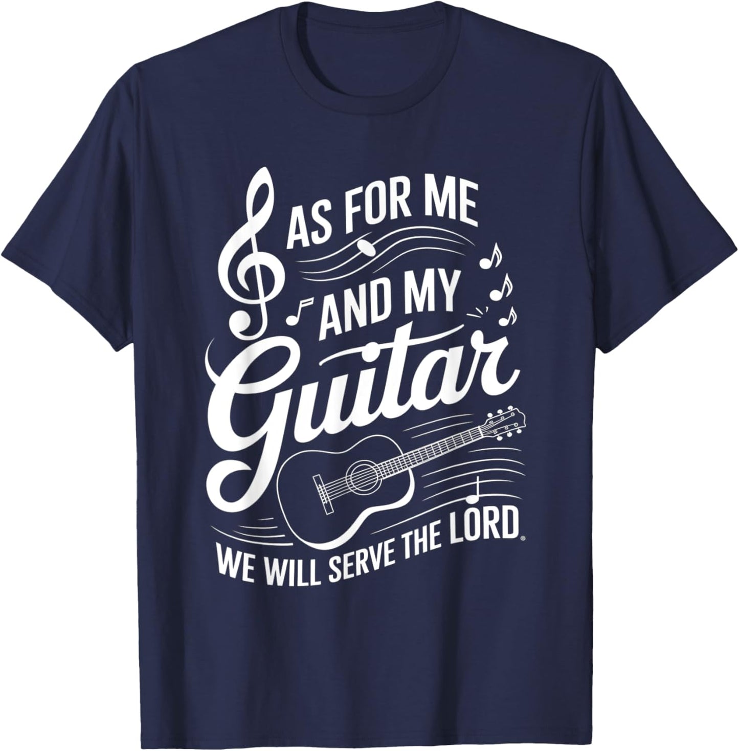 As For Me And My Guitar We Will Serve The Lord T-Shirt - T-Shirt | Navy