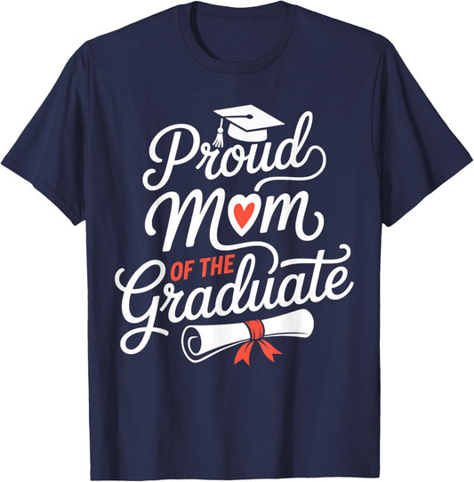 Proud Mom of The Graduate Senior Mom Graduation T-Shirt - T-Shirt | Navy