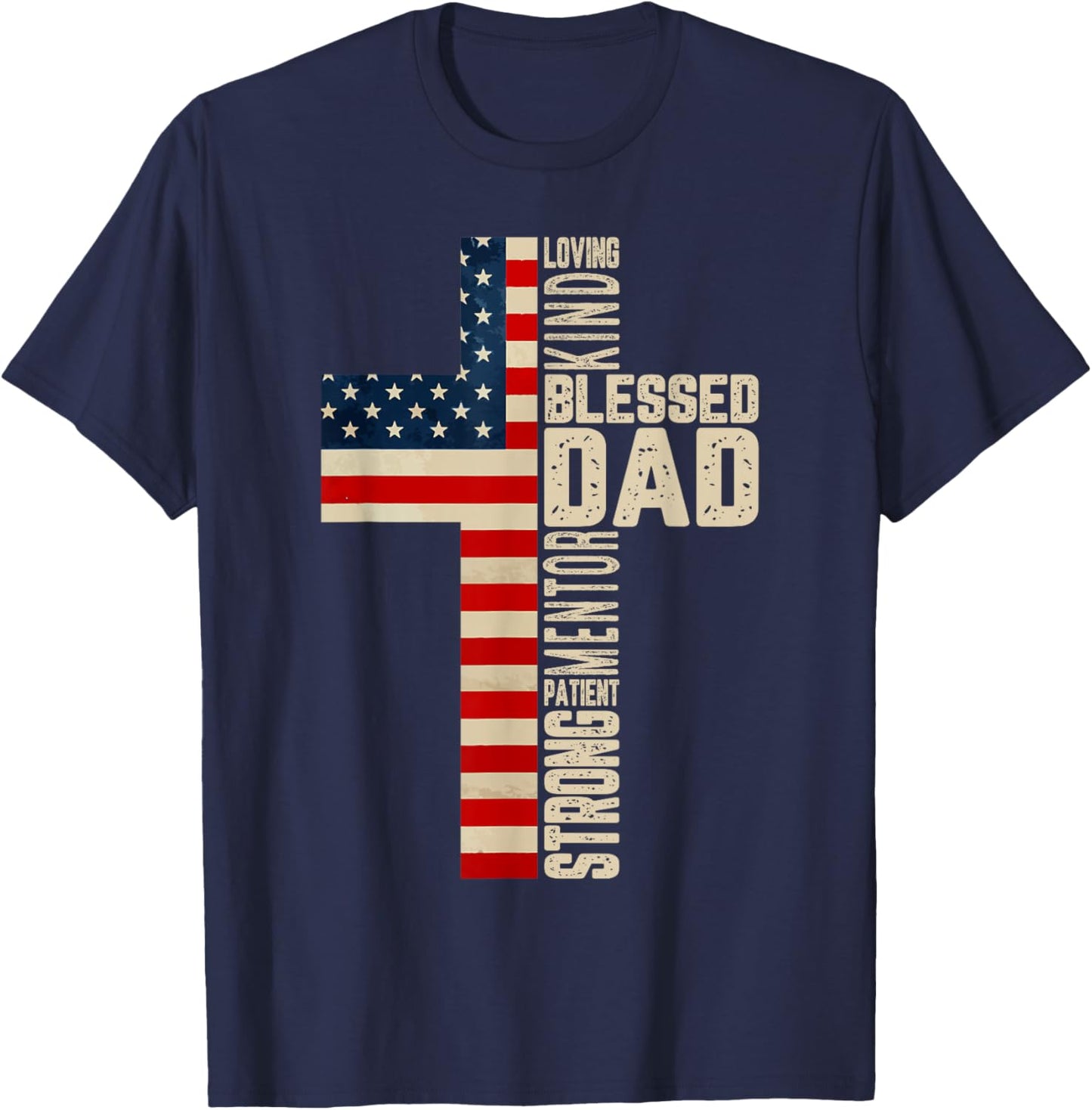 Blessed Dad Christian Gift from Daughter Son Jesus Patriotic T-Shirt - T-Shirt | Navy