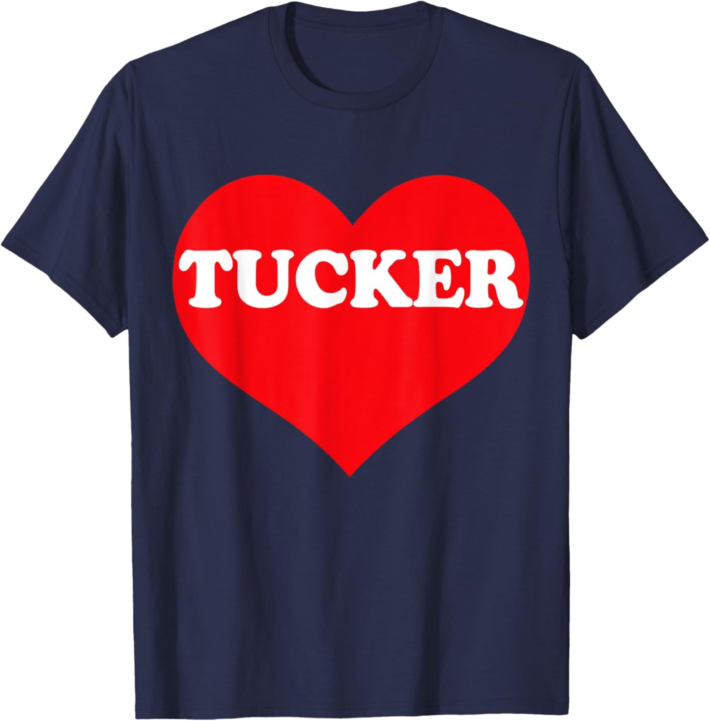 I Heart Tucker, I Love Tucker Custom T-Shirt - T-Shirt | Navy