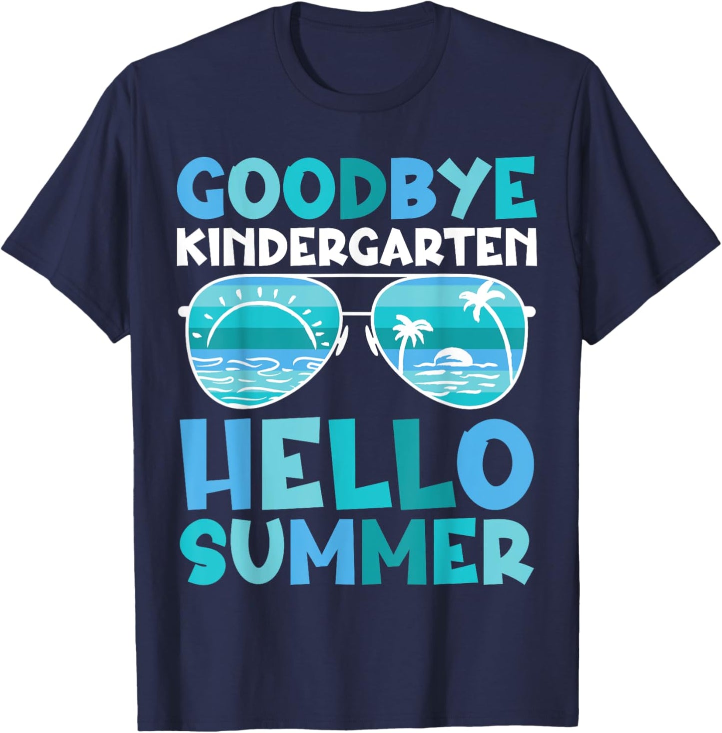 Goodbye Kindergarten Hello Summer Kinder Graduate Kids T-Shirt - T-Shirt | Navy
