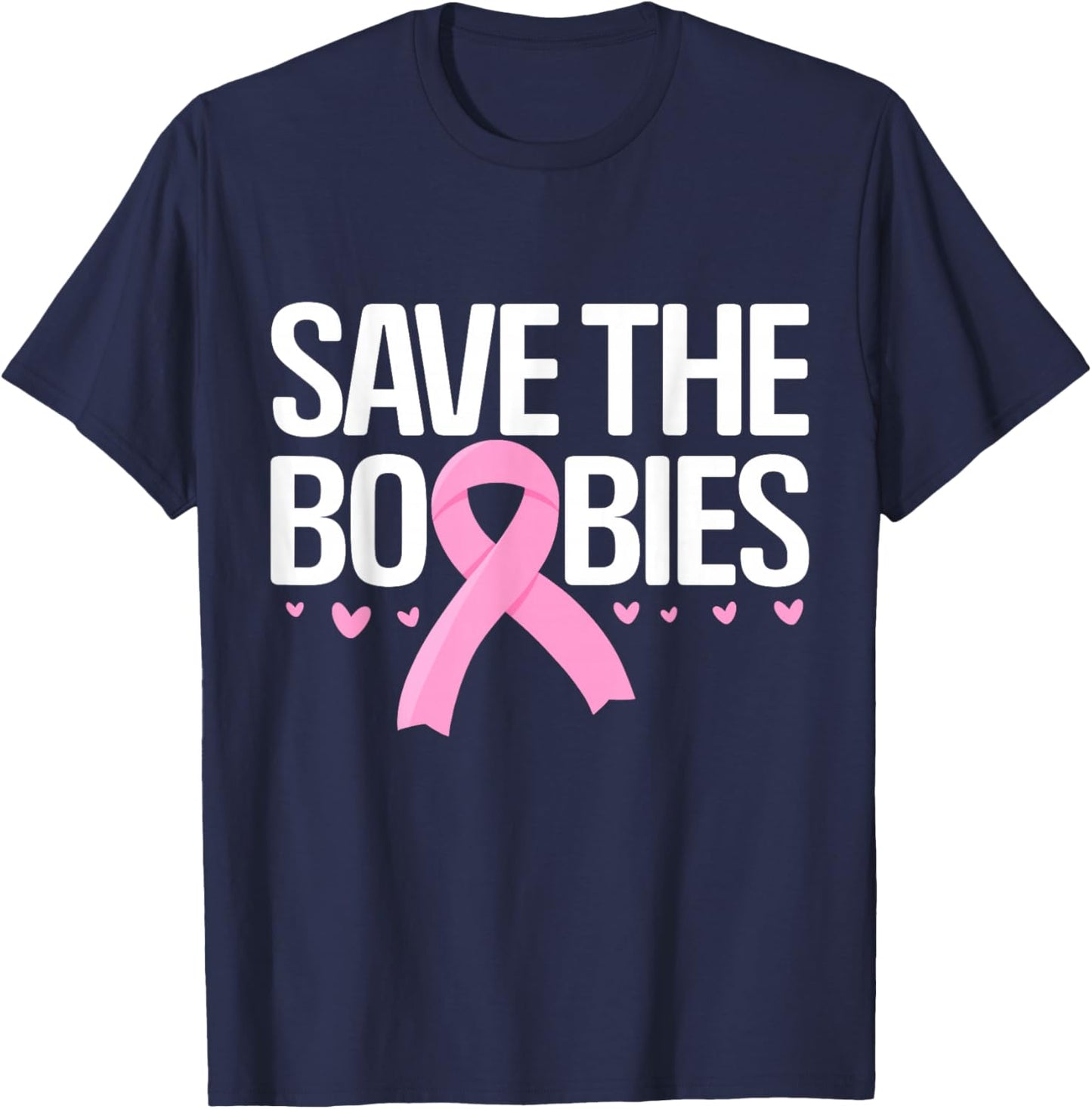Save The Boobies Boobs Tits Breast Cancer Awareness T-Shirt - T-Shirt | Navy