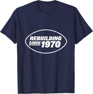 Rebuilding Since 1970 - Funny New York Fan Design T-Shirt - T-Shirt | Navy
