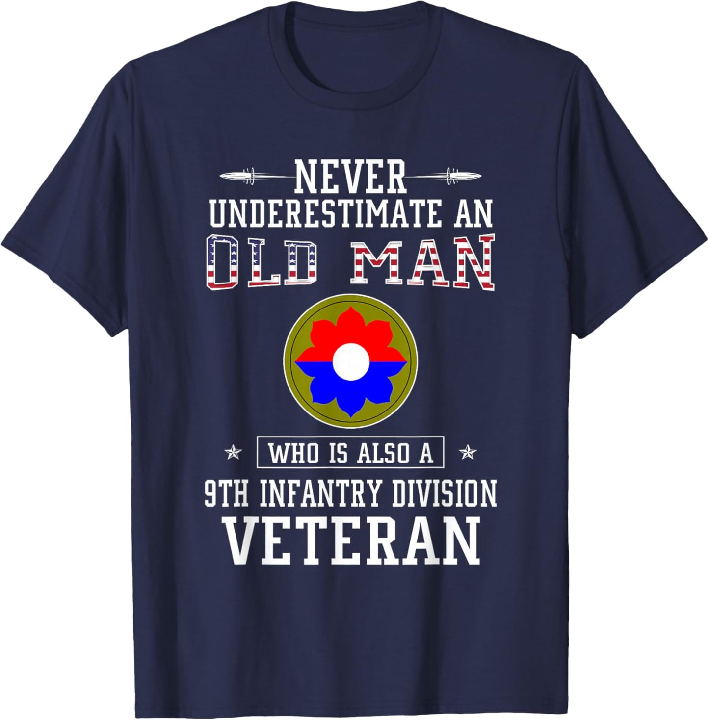 Never Underestimate 9th Infantry Division Veteran Military T-Shirt - T-Shirt | Navy