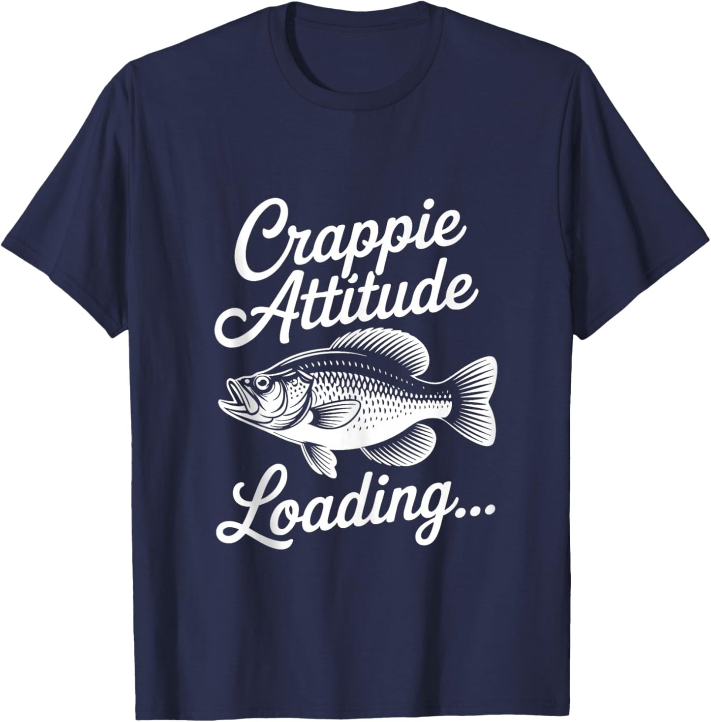 Crappie Fishermen Crappie Attitude Big Slab Fish T-Shirt - T-Shirt | Navy