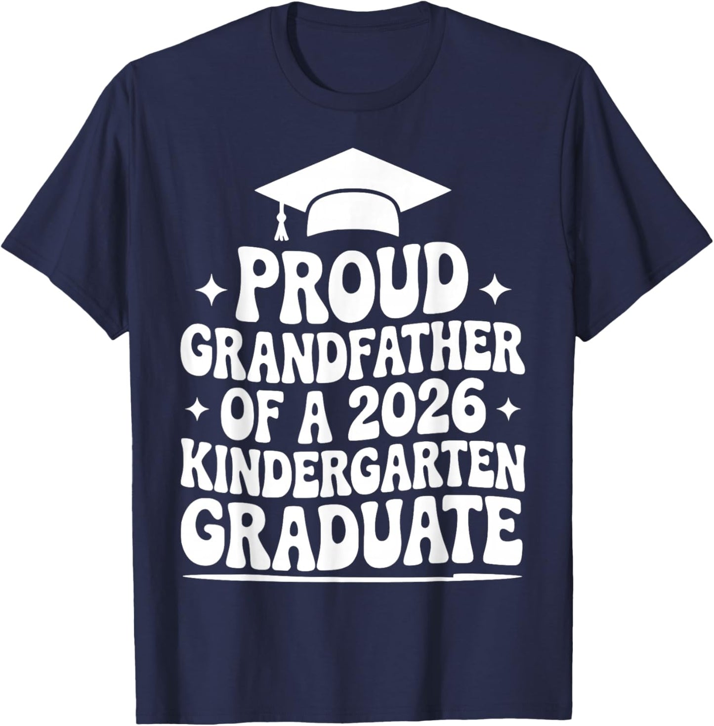 Proud Grandfather of a 2026 Kindergarten Graduate, Grandpa T-Shirt - T-Shirt | Navy