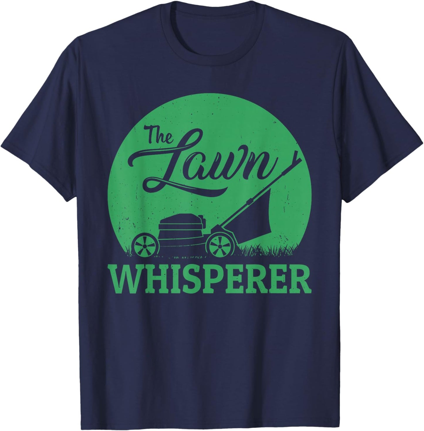 Lawn Whisperer Funny Gardener Lawn Mower Gag Outfit T-Shirt - T-Shirt | Navy