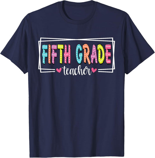 Fifth Grade Teacher Back To School 5th Grade Teacher T-Shirt - T-Shirt | Navy