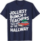 Jolliest Bunch Of Teachers This Side Of The Hallway T-Shirt - T-Shirt | Navy
