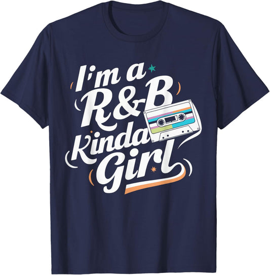 I'm a 90's R&b Kinda Girl T-Shirt - T-Shirt | Navy