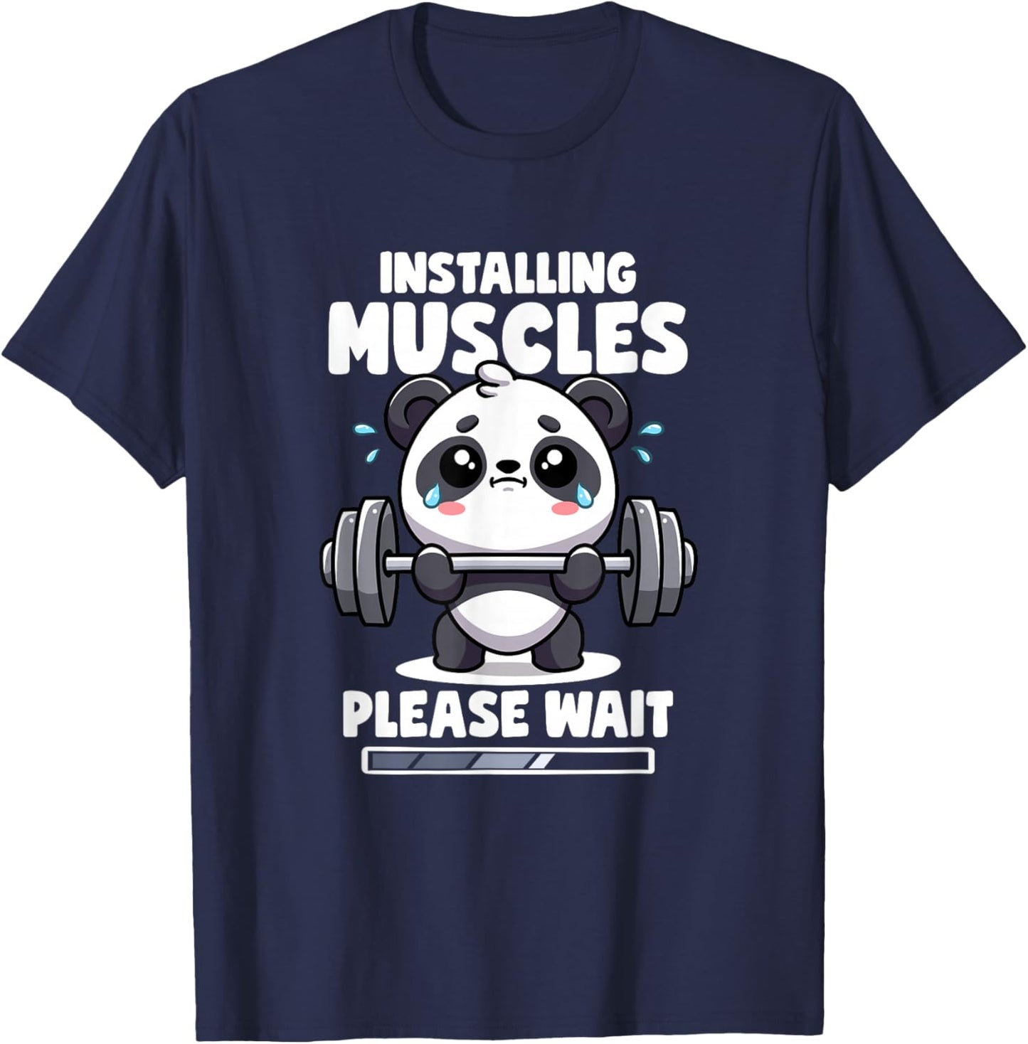 Installing Muscles Please Wait Panda Lifting Gym Quote Panda T-Shirt - T-Shirt | Navy