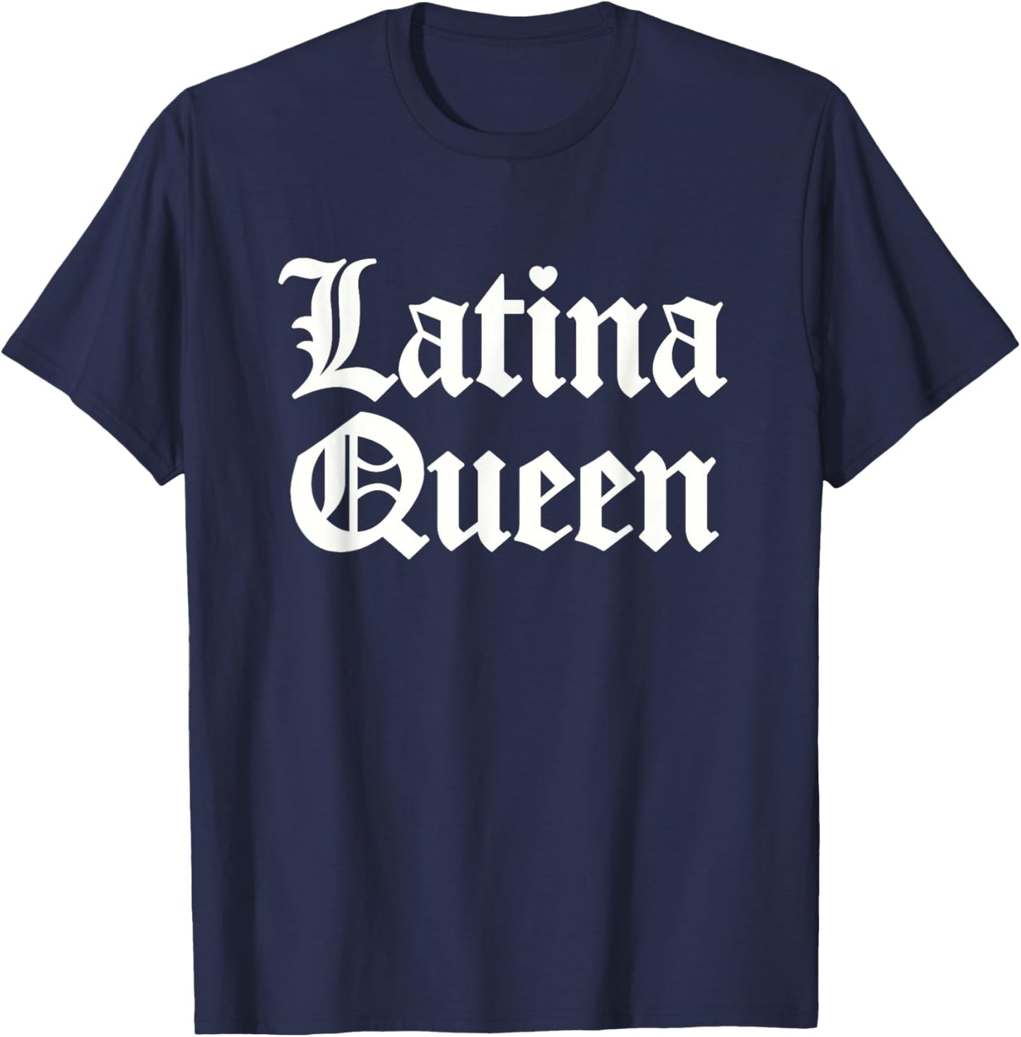 Latina Queen for Latino Women and Girls T-Shirt - T-Shirt | Navy