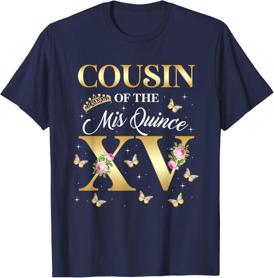 Cousin Of The Miss Quince XV Birthday Mexican Quinceanera T-Shirt - T-Shirt | Navy
