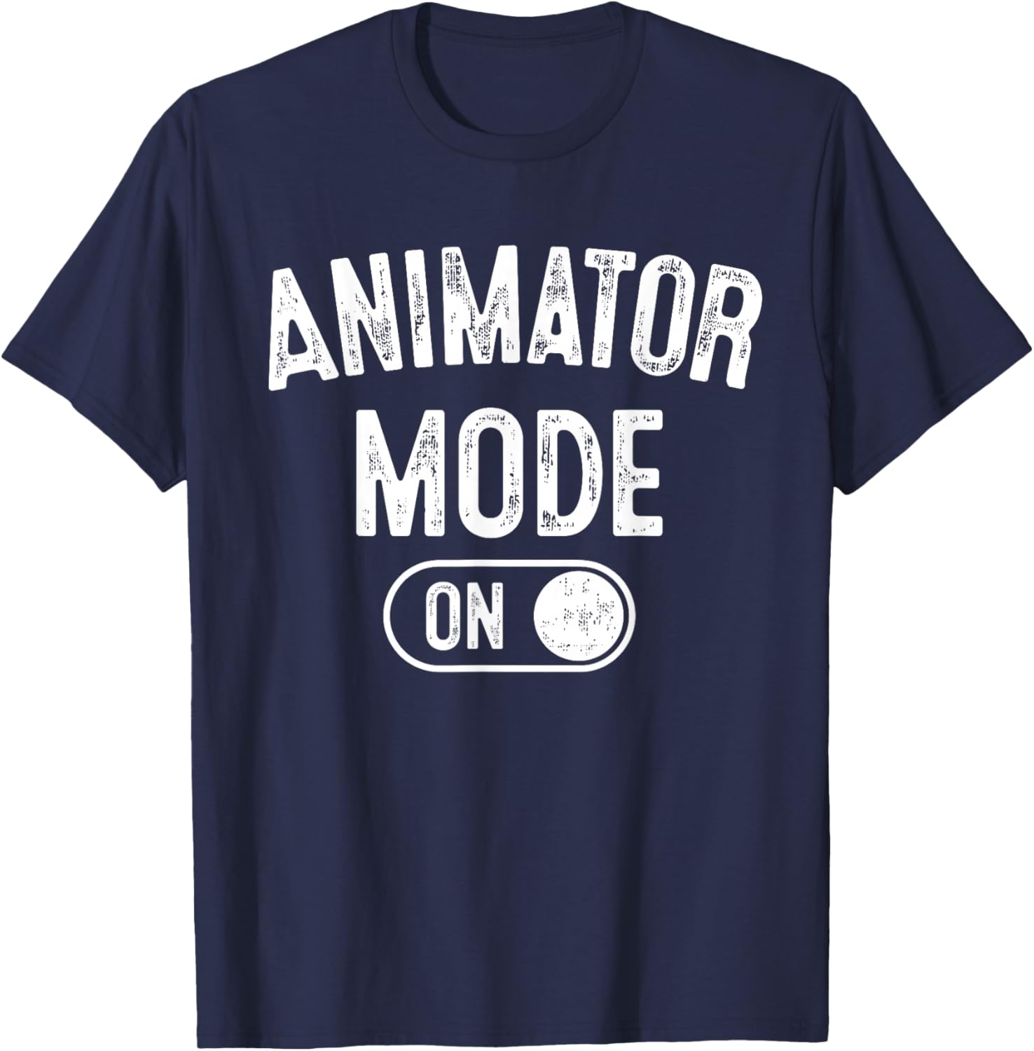 Animator Mode On Funny Motion Artist Gift Motion Designer T-Shirt - T-Shirt | Navy
