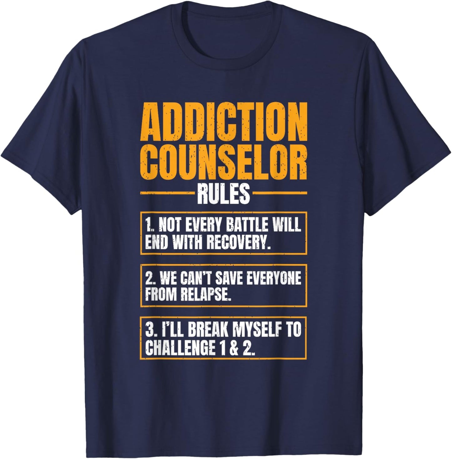 Addiction Counselor Rules Mental Health Substance Abuse T-Shirt - T-Shirt | Navy