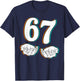 67 Funny Meme Number Six Seven Teen Student Teacher Matching T-Shirt - T-Shirt | Navy