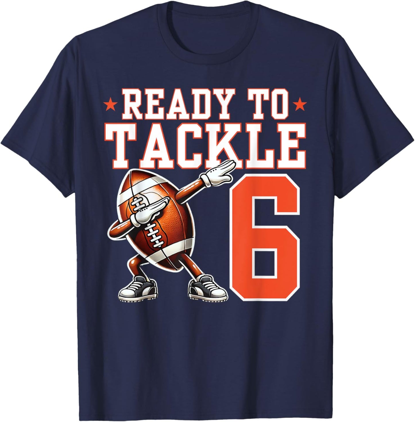 Ready to Tackle 6 Years Old 6th Birthday Football Party T-Shirt - T-Shirt | Navy