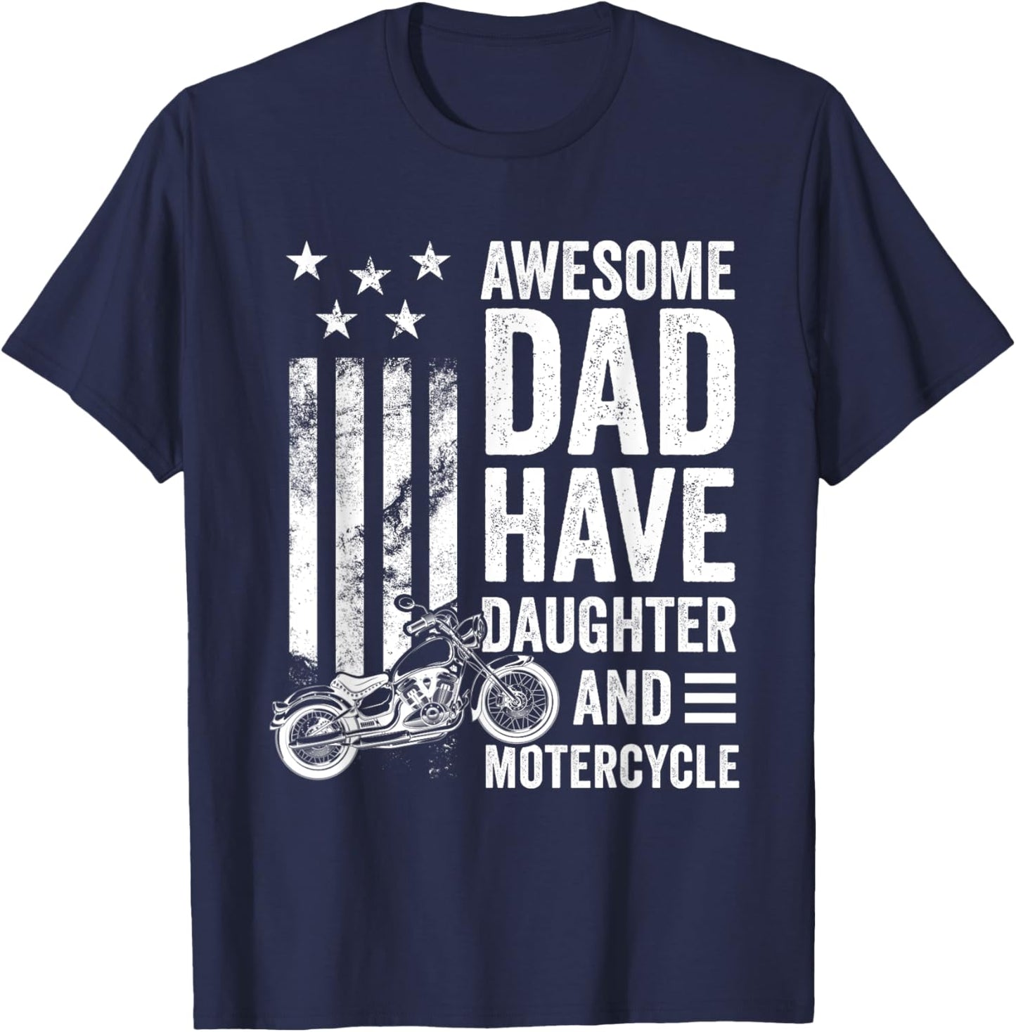 Awesome Dads Have Daughters And Motorcycle Father's Day T-Shirt - T-Shirt | Navy