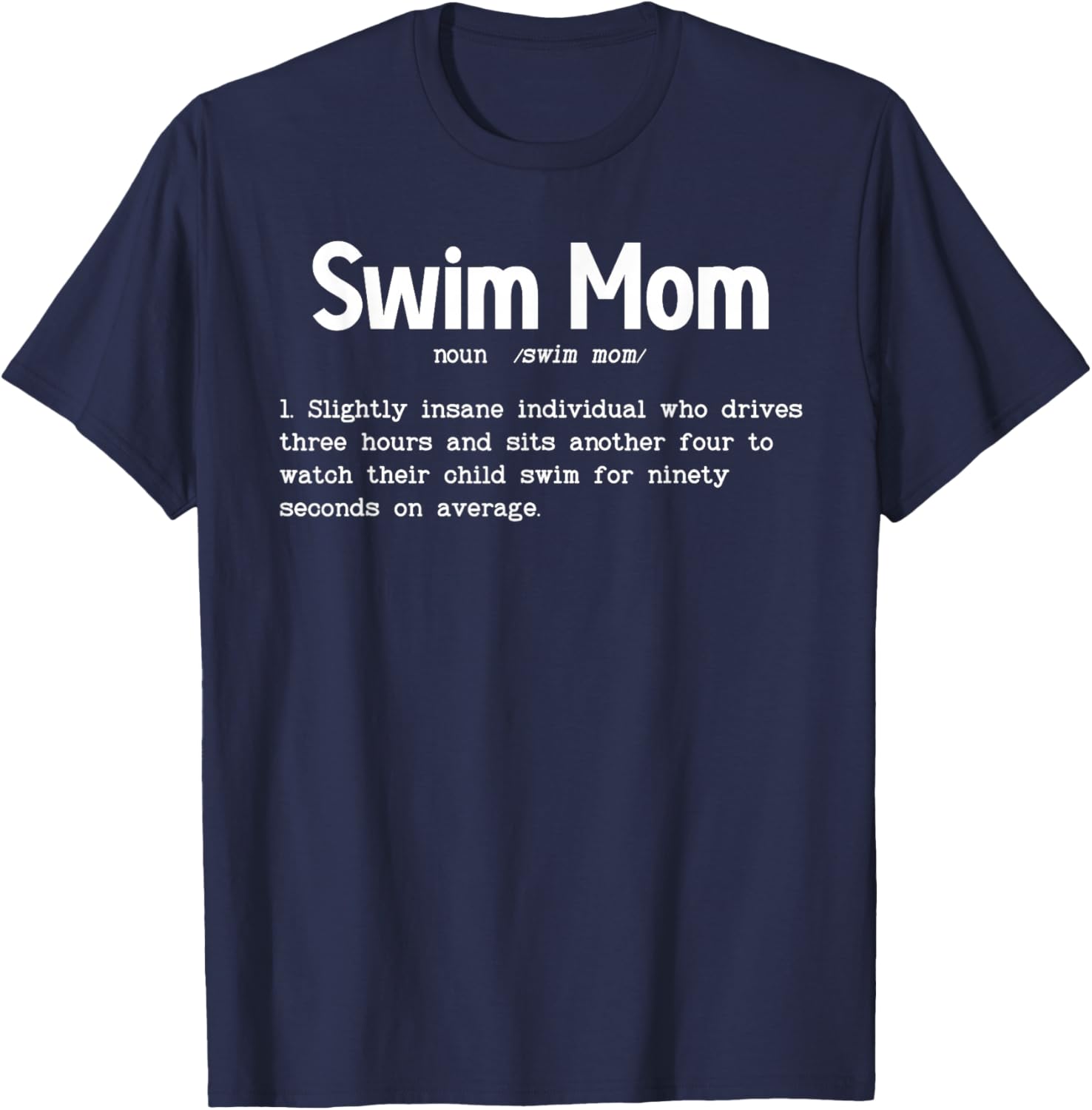 Swim Mom Definition Mom of A Swimmer Mom Swim Mama T-Shirt - T-Shirt | Navy