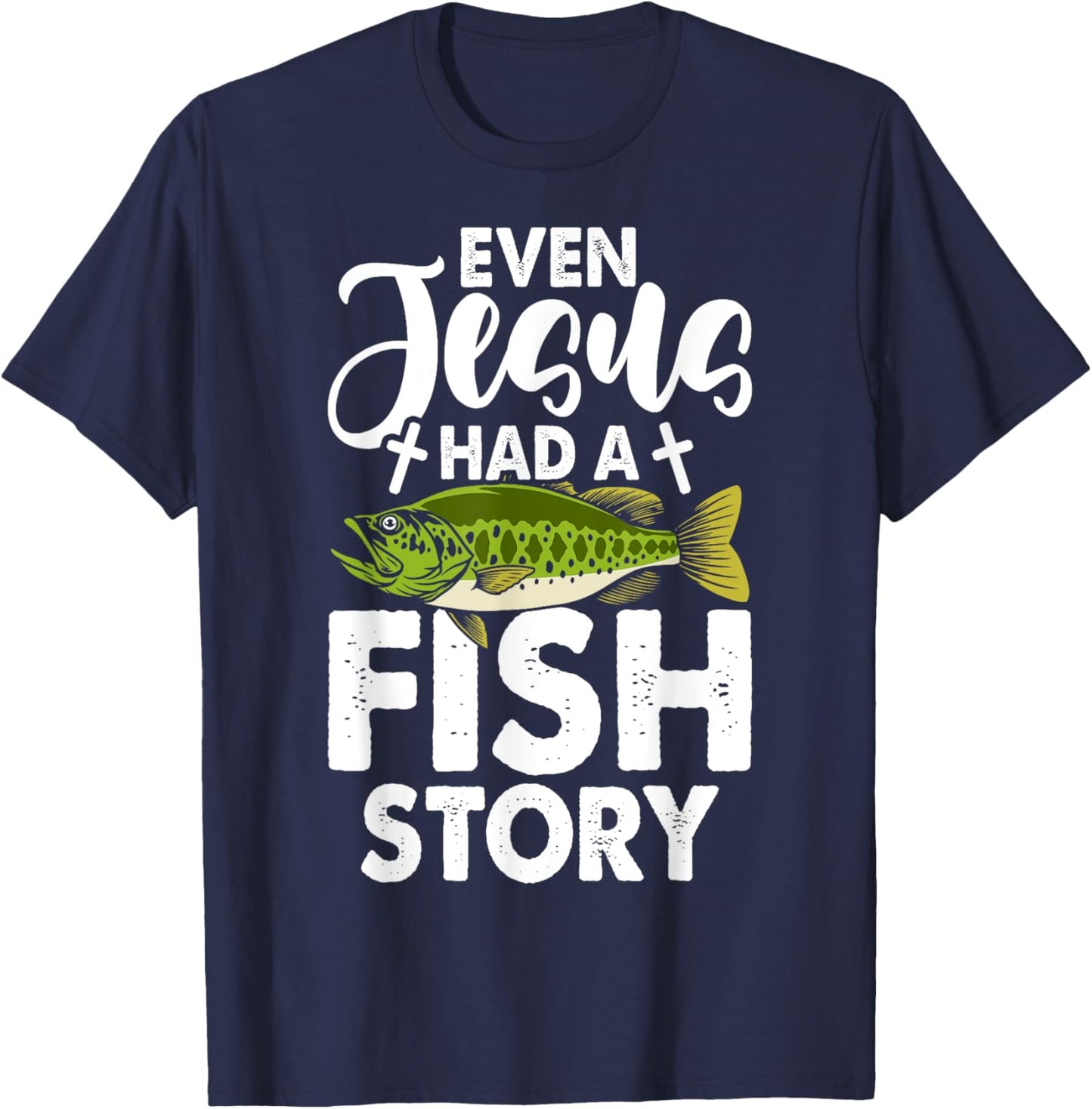 Jesus Fish Story Fisherman God Christ Fishing Christian T-Shirt - T-Shirt | Navy