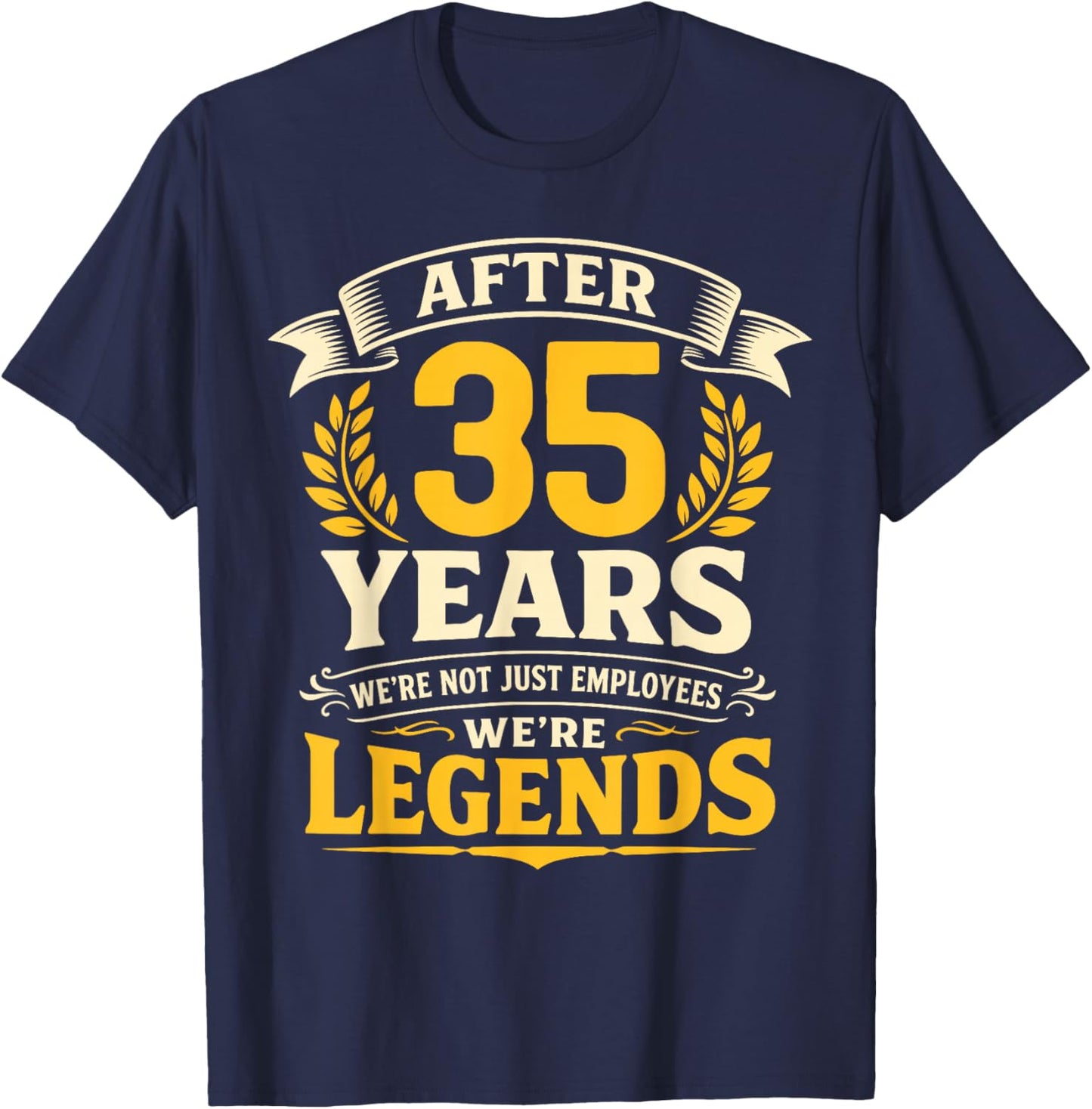 35 Years Work Anniversary, 35 Year Service Working, Legends T-Shirt - T-Shirt | Navy