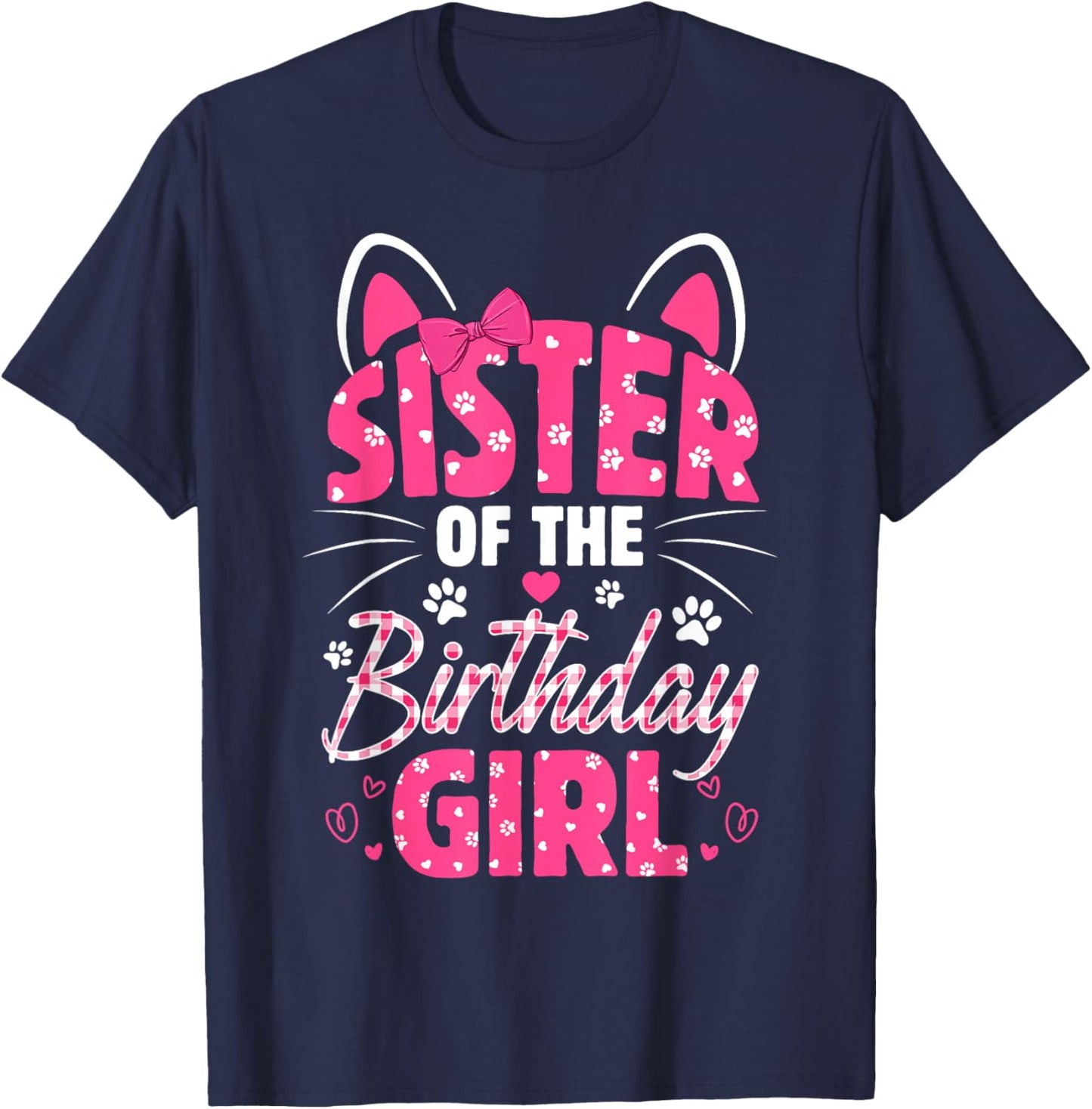 Sister Of The Birthday Girl Cat Kitty Family Matching T-Shirt - T-Shirt | Navy