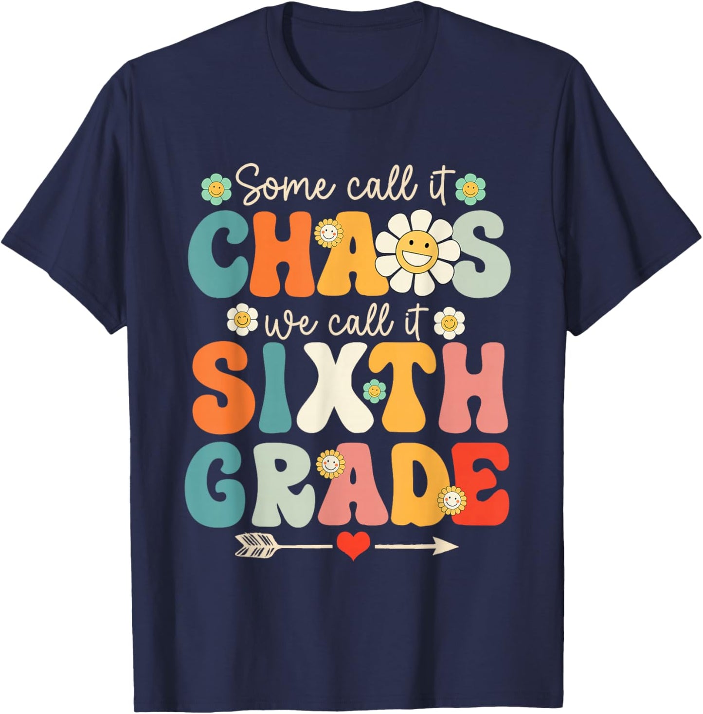 Sixth Grade Chaos Shirt Funny Groovy 6th Grade Teacher T-Shirt - T-Shirt | Navy