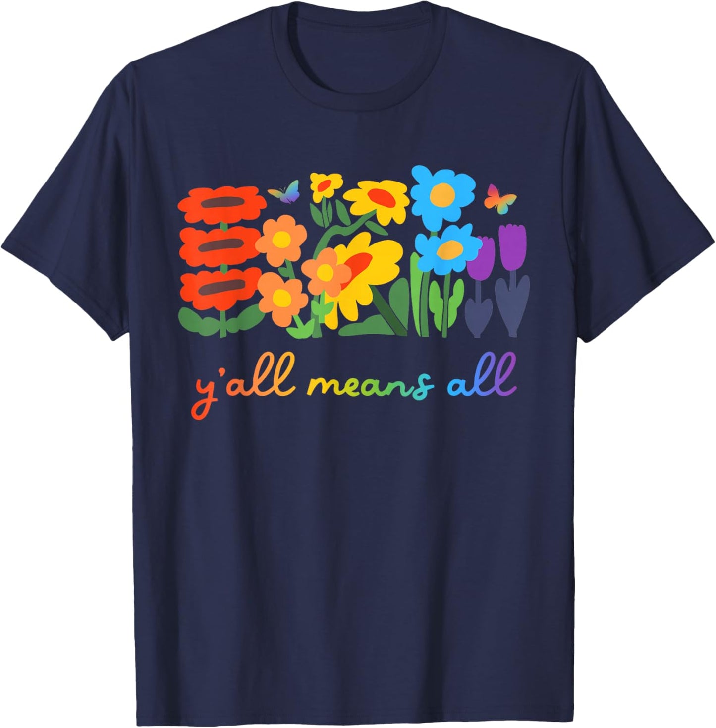 Y'all LGBTQ Means All Floral Pride Month T-Shirt - T-Shirt | Navy