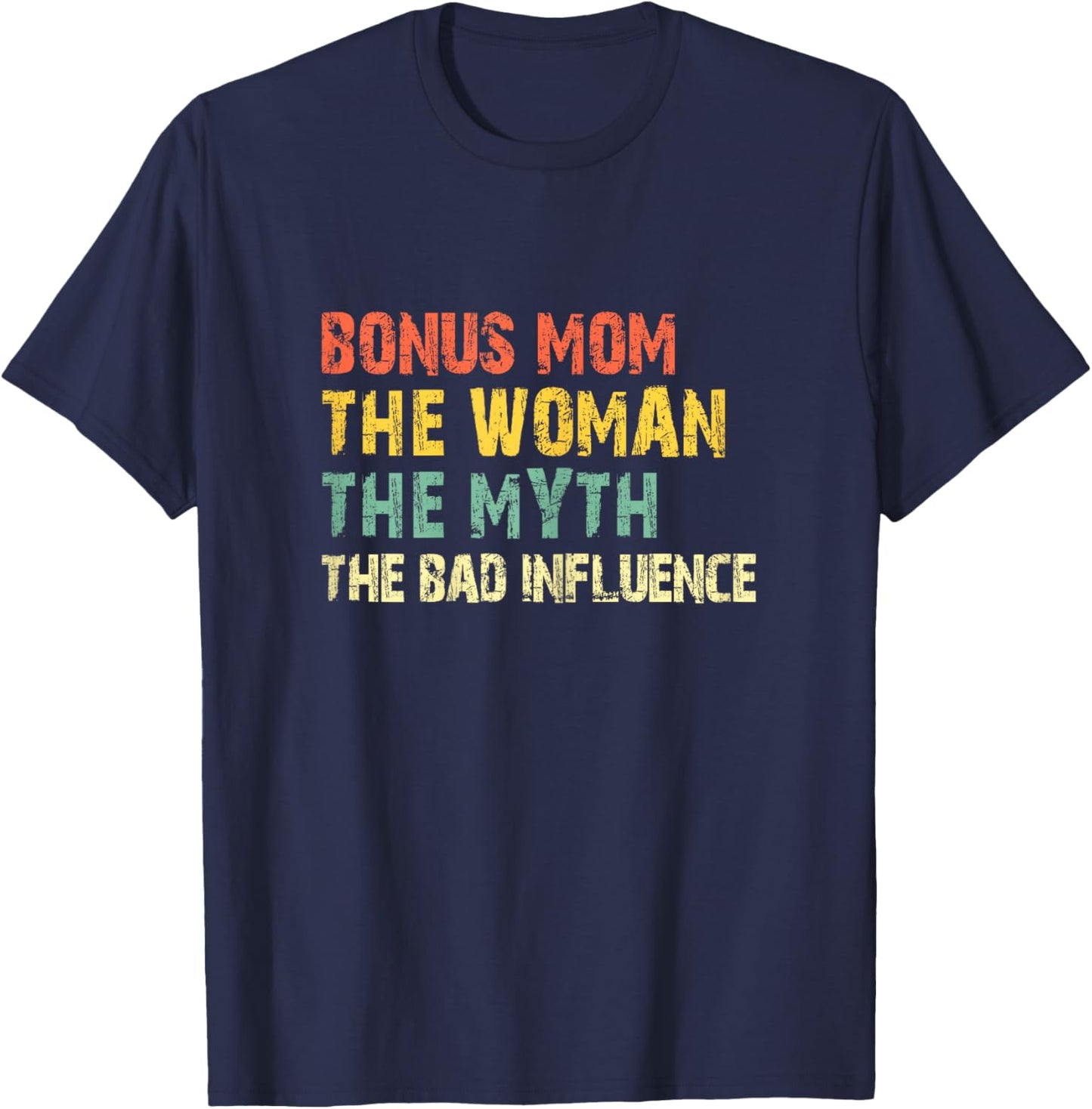 Bonus Mom The Woman The Myth The Bad Influence Funny Vintage T-Shirt - T-Shirt | Navy