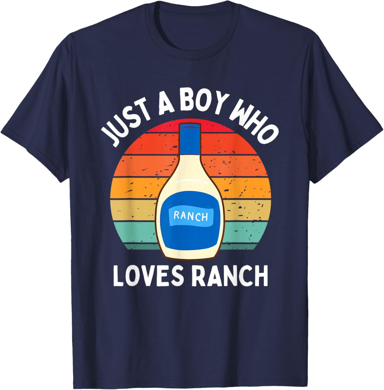 Just A Boy Who Loves Ranch Dressing Adult Kids Toddler Baby T-Shirt - T-Shirt | Navy