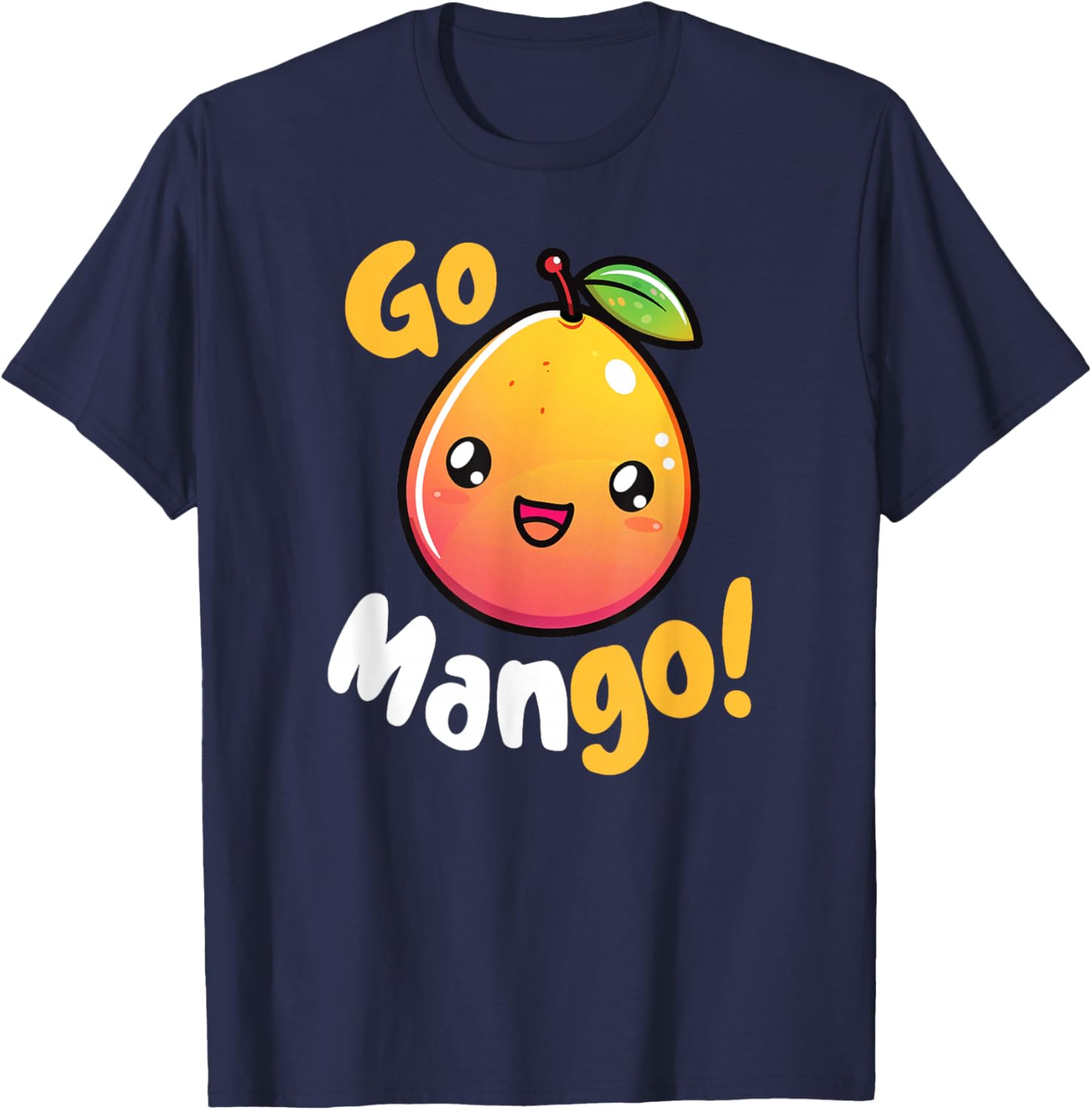 Kawaii Mango Pun Go Mango! T-Shirt - T-Shirt | Navy