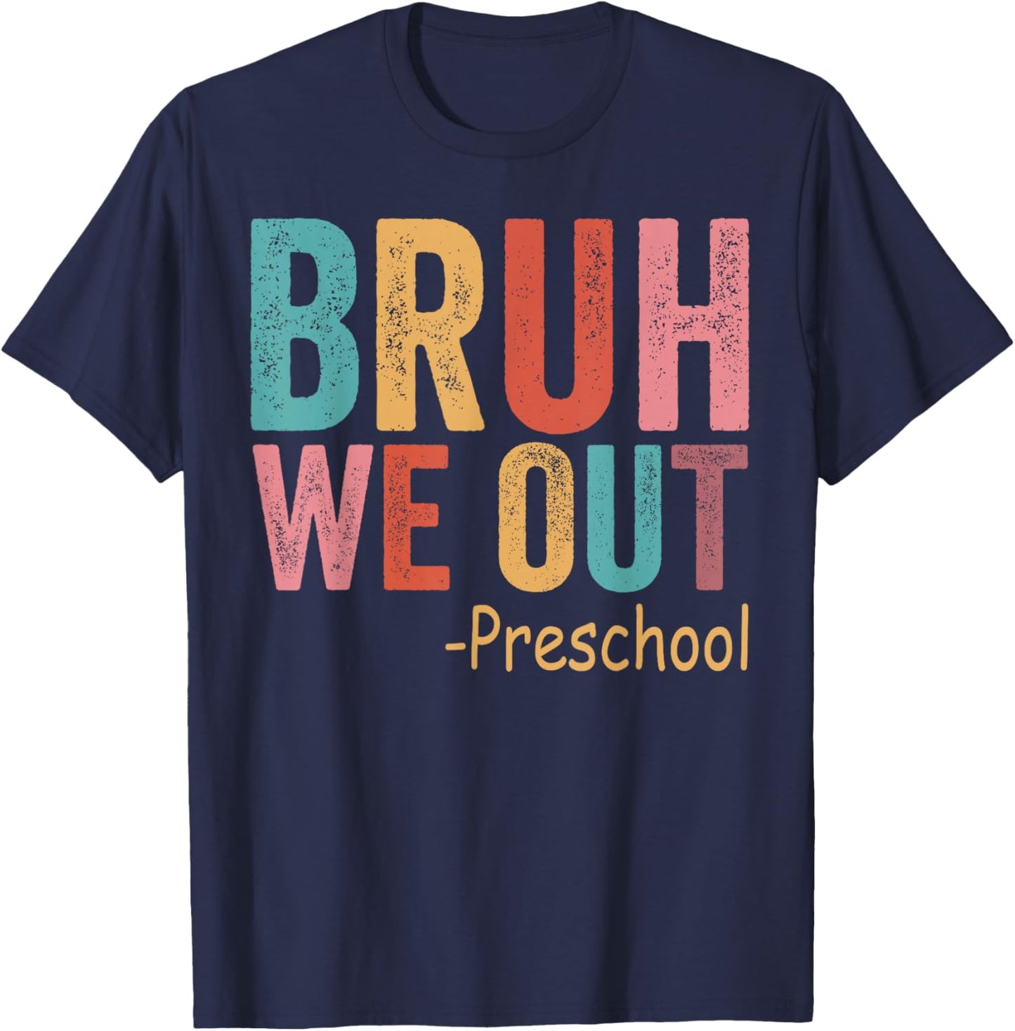 Bruh We Out Preschool Grade Graduation Class of 2026 T-Shirt - T-Shirt | Navy