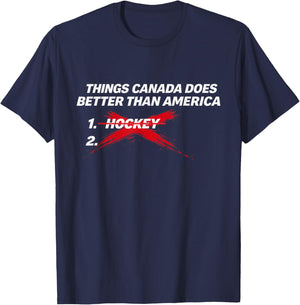 Things Canada Does Better Than America T-Shirt - T-Shirt | Navy