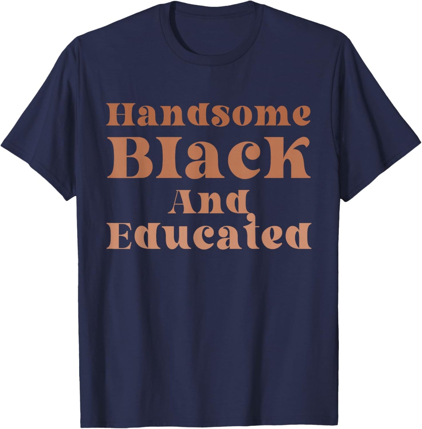Handsome Black And Educated Melanin African American Boys T-Shirt - T-Shirt | Navy