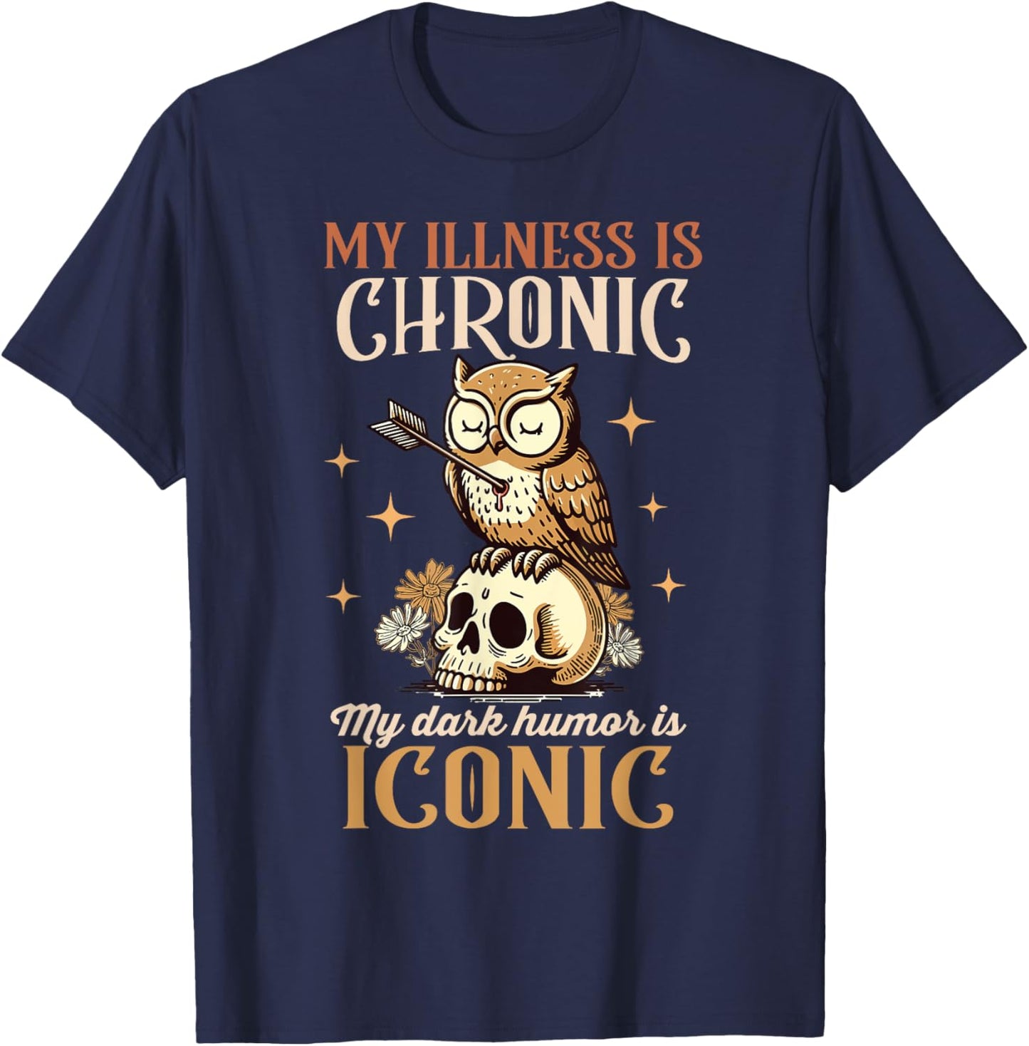 Chronic Spoonie My Illness Is Chronic My Dark Humor Iconic T-Shirt - T-Shirt | Navy