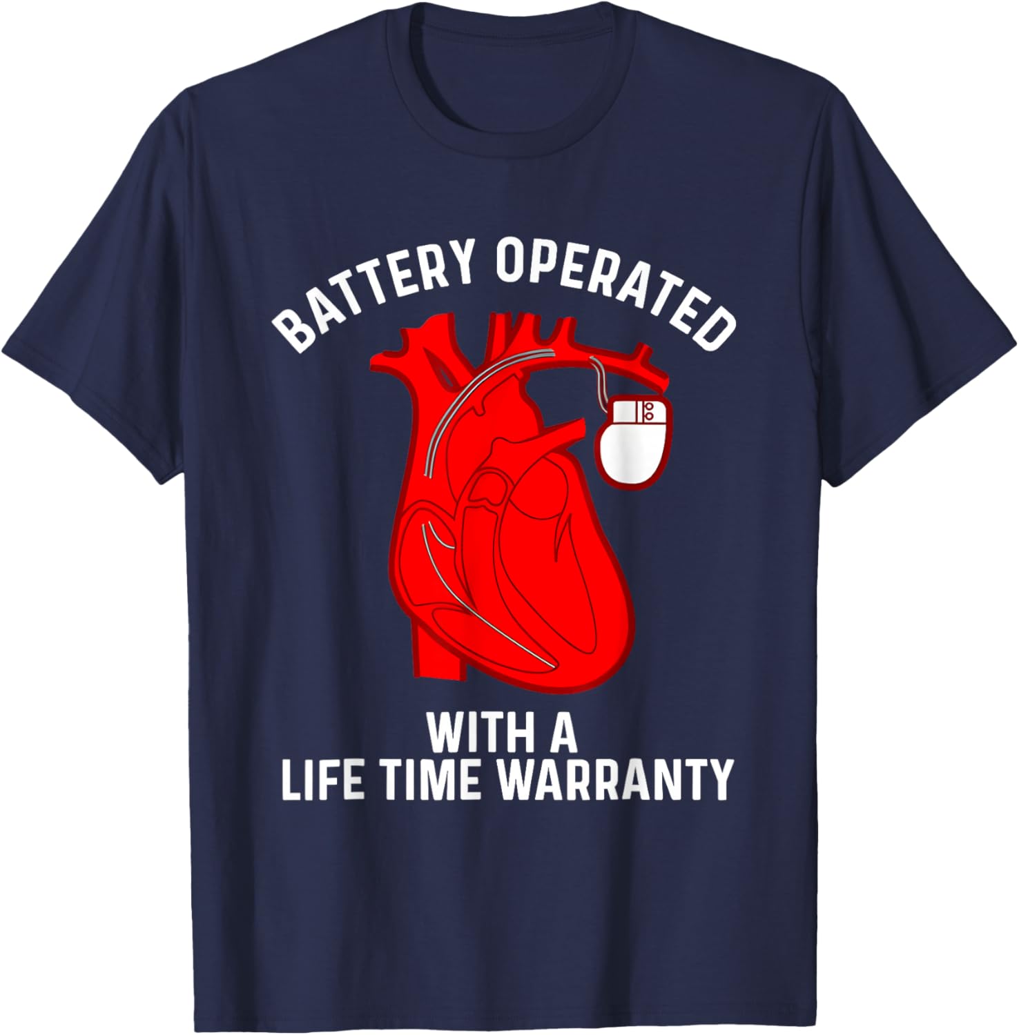 Battery Operated with a Life time Warranty T-Shirt - T-Shirt | Navy