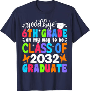 Goodbye 6th Grade on My Way to be Class of 2032 6th Grade T-Shirt - T-Shirt | Navy