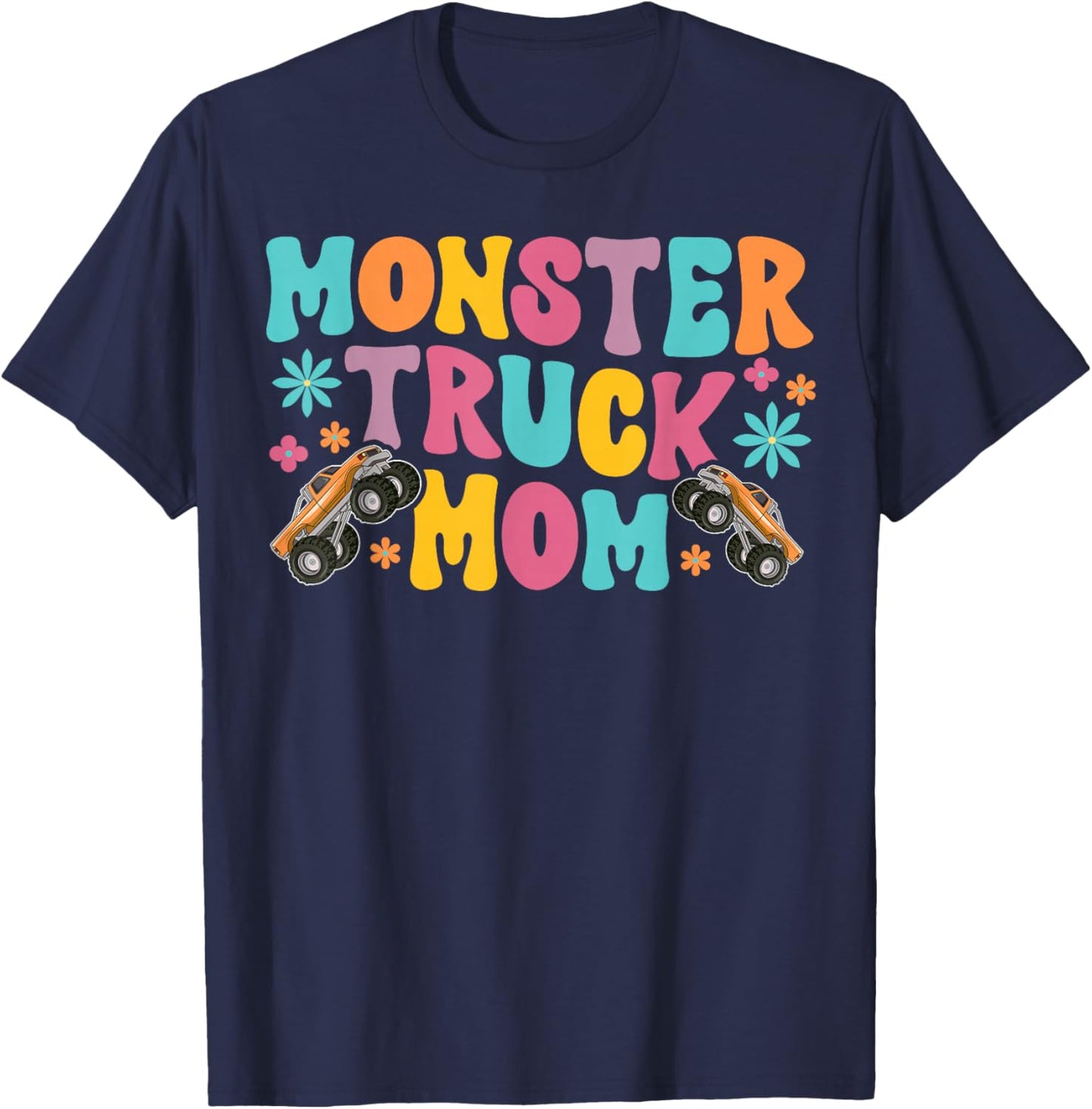 Groovy Monster Truck Mom Monster Truck Mama T-Shirt - T-Shirt | Navy