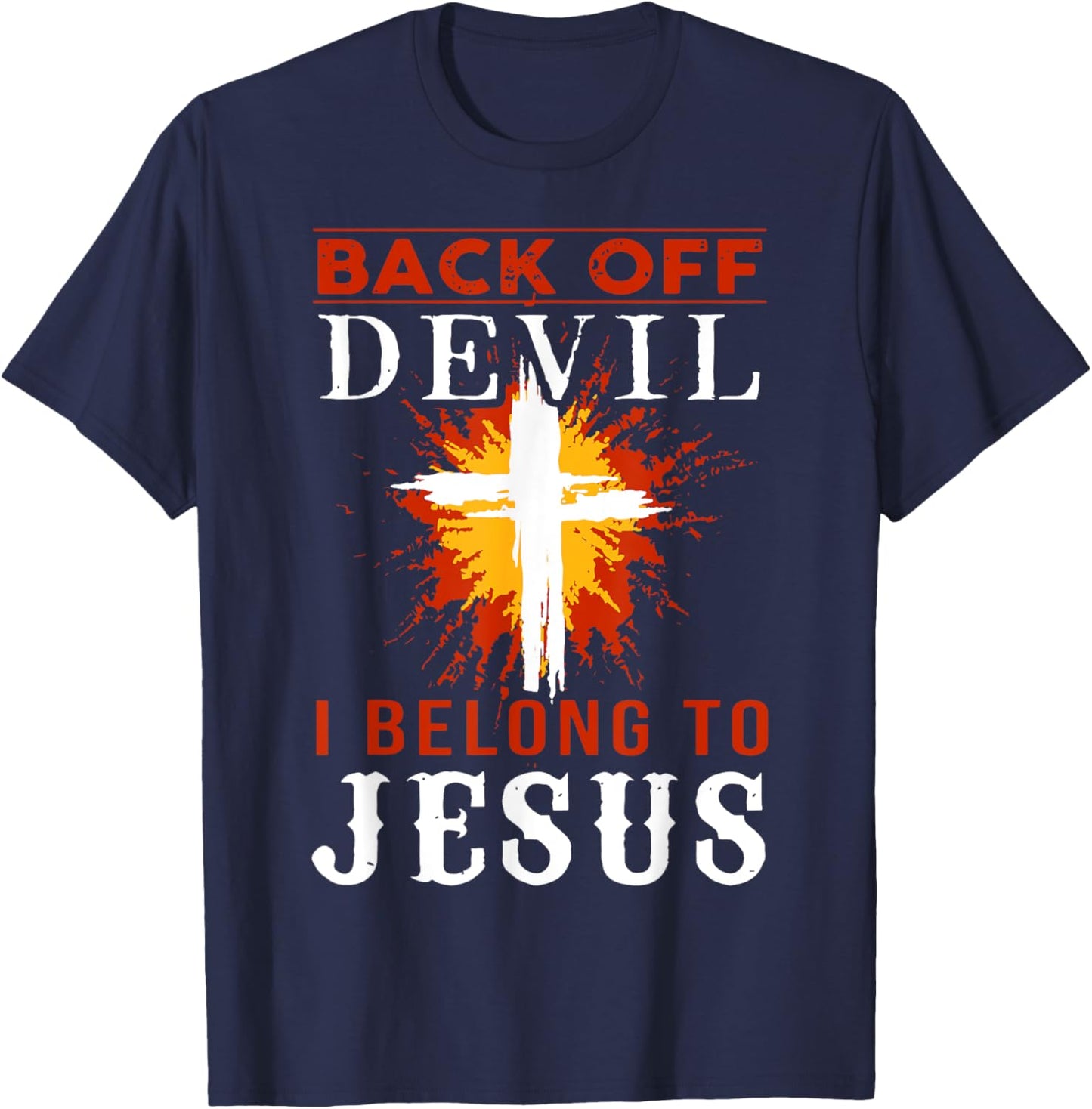 Back Off Devil I Belong To Jesus Cross Faith Christian T-Shirt - T-Shirt | Navy