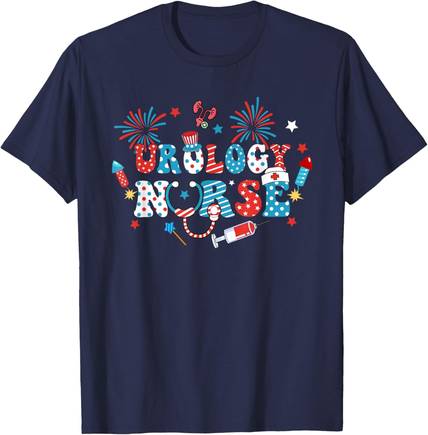 America USA Fireworks Urology Nurse Happy 4th Of July Women Men T-Shirt - T-Shirt | Navy