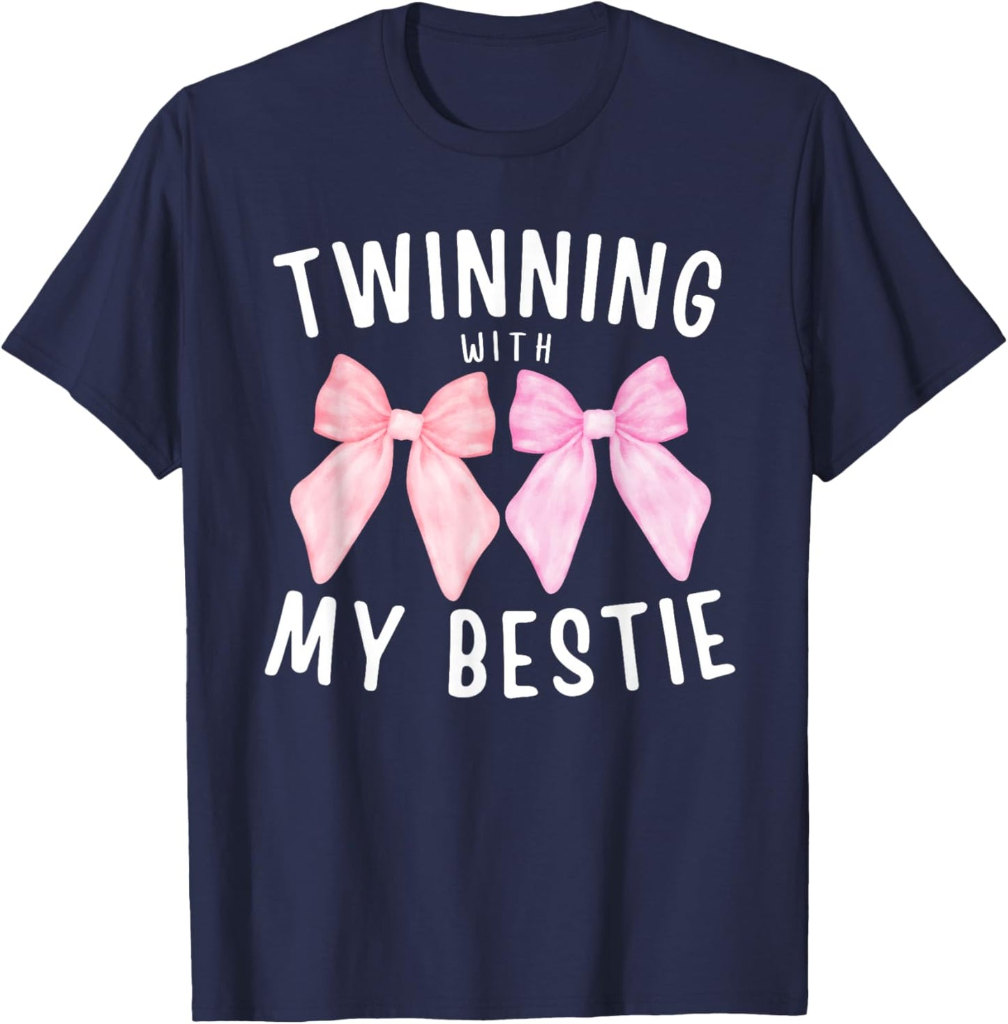 Pink Bow Twinning With My Bestie Twin Matching Twins Friends T-Shirt - T-Shirt | Navy