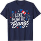 I Like How He Bangs Fireworks Funny Couple 4th of July T-Shirt - T-Shirt | Navy