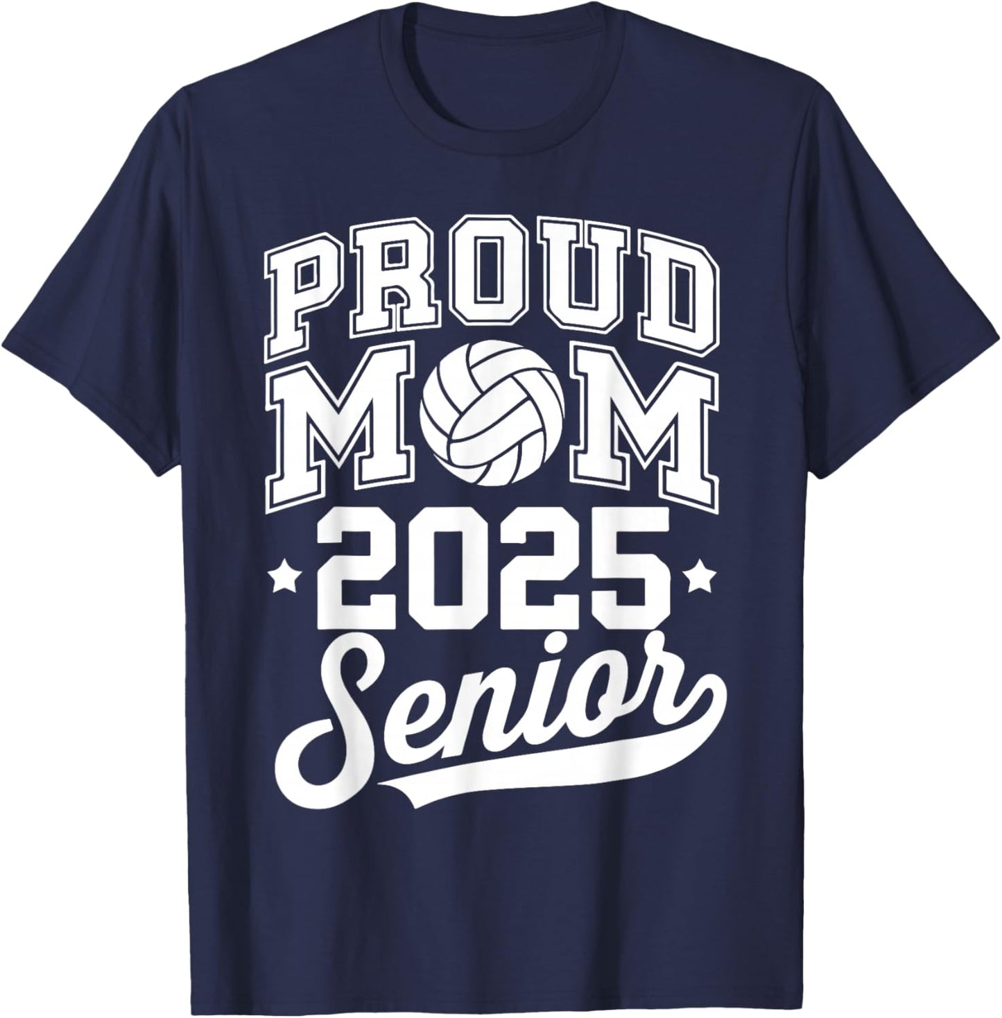 Senior 2025 Volleyball Mom High School Graduation Outfit Fun T-Shirt - T-Shirt | Navy