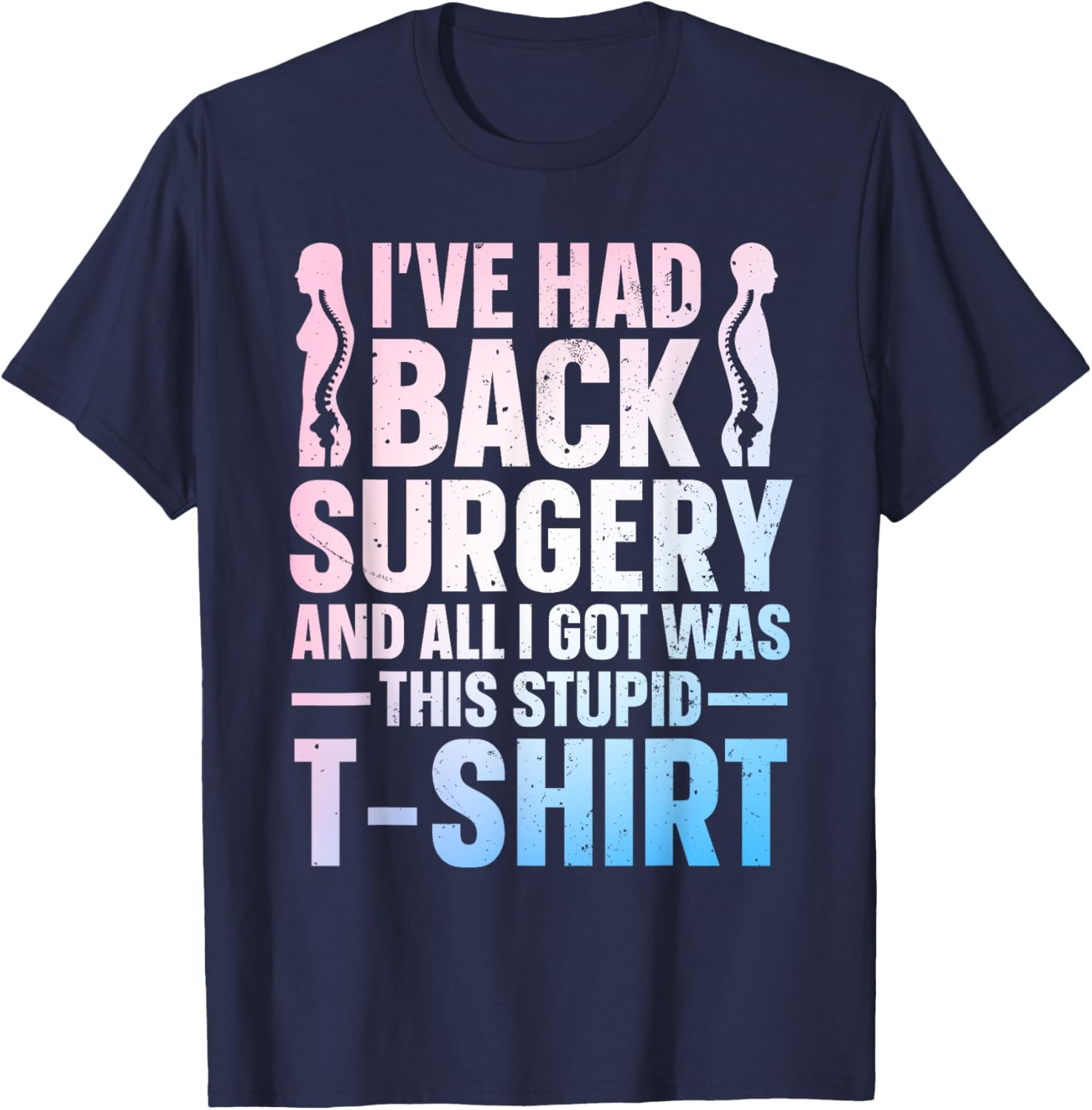 Back Surgery Recovery Design Women Post Back Surgery T-Shirt - T-Shirt | Navy