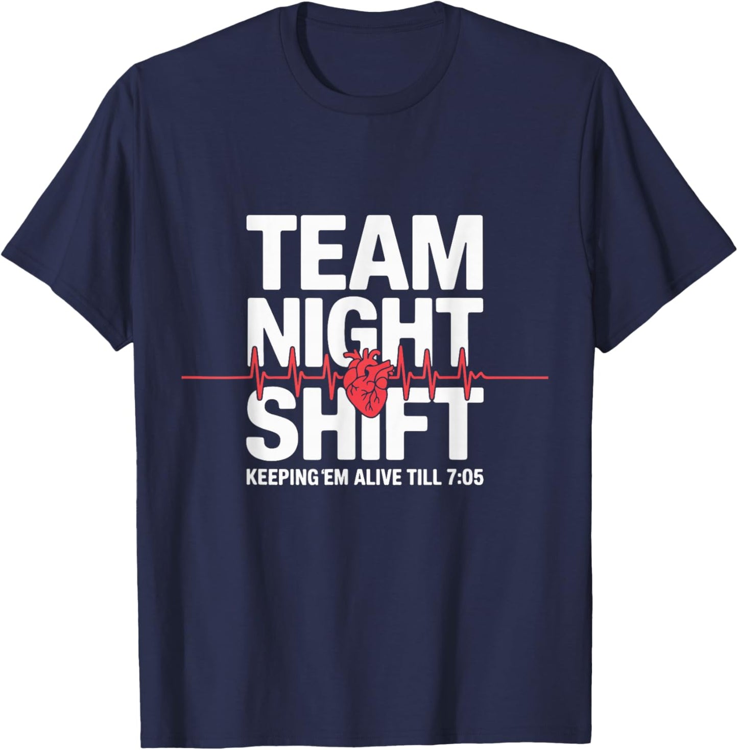 Night Team Shift Nurse Life Medical Heartbeat Healthcare T-Shirt - T-Shirt | Navy