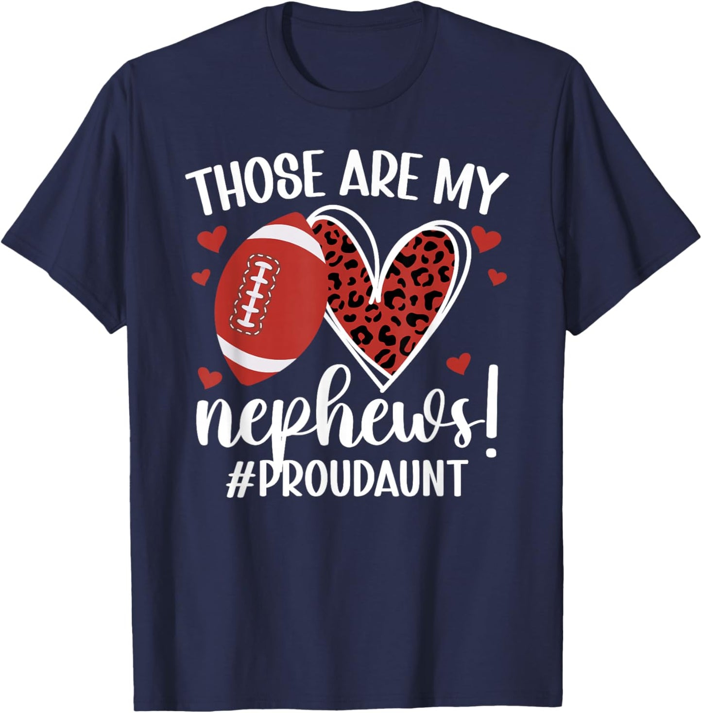 Those are My Nephews Football Aunt of A Football Player Aunt T-Shirt - T-Shirt | Navy