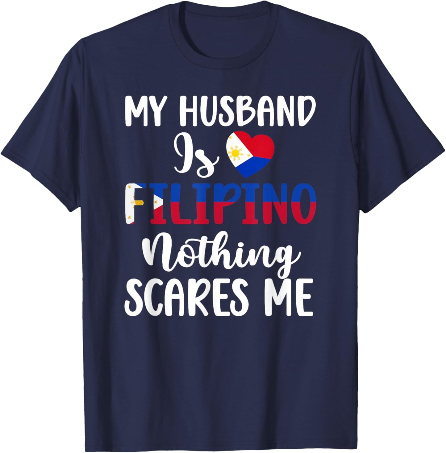 My Husband is Filipino Husband Wife of A Filipino Husband T-Shirt - T-Shirt | Navy